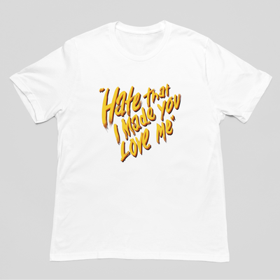 Camiseta Básica Ariana Grande Hate That I Made You Love Me