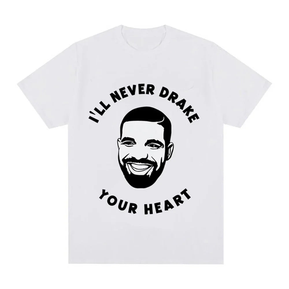 Camiseta Básica I'll Never Drake Your Heart