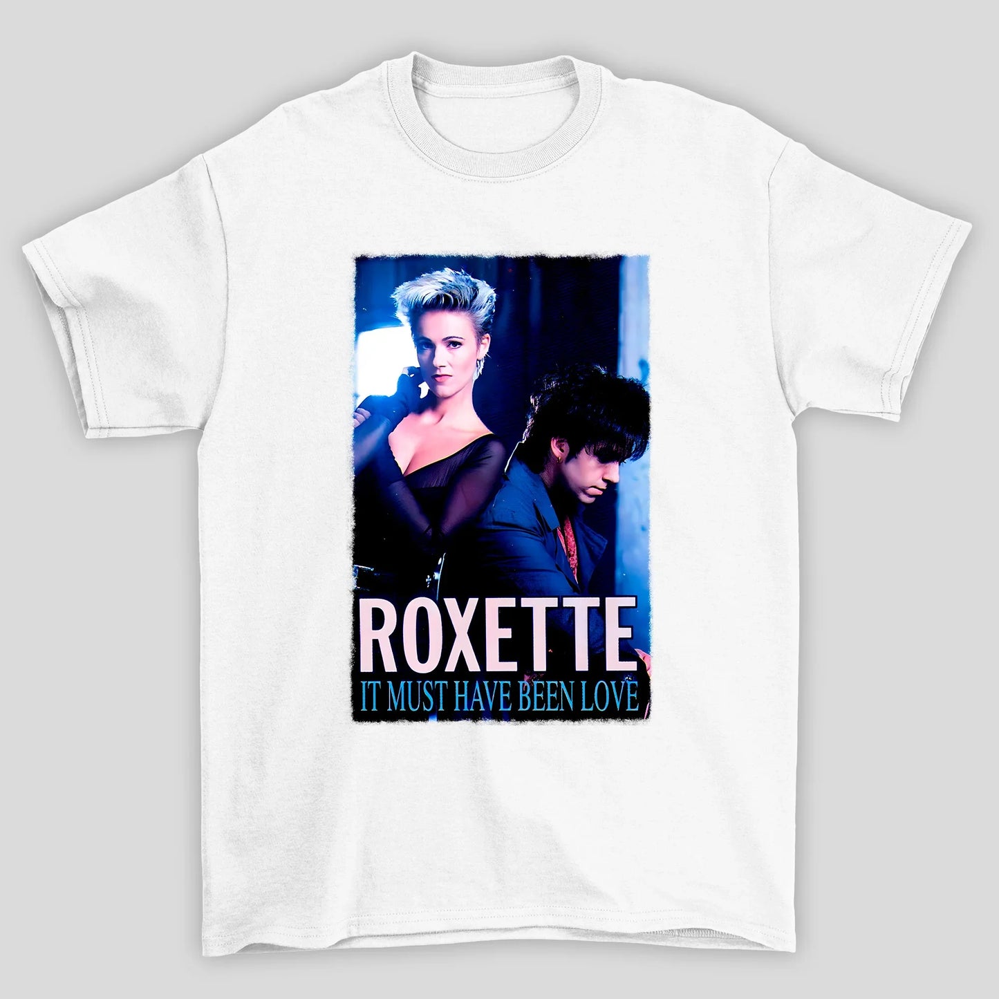 Camiseta Básica Roxette It Must Have Been Love