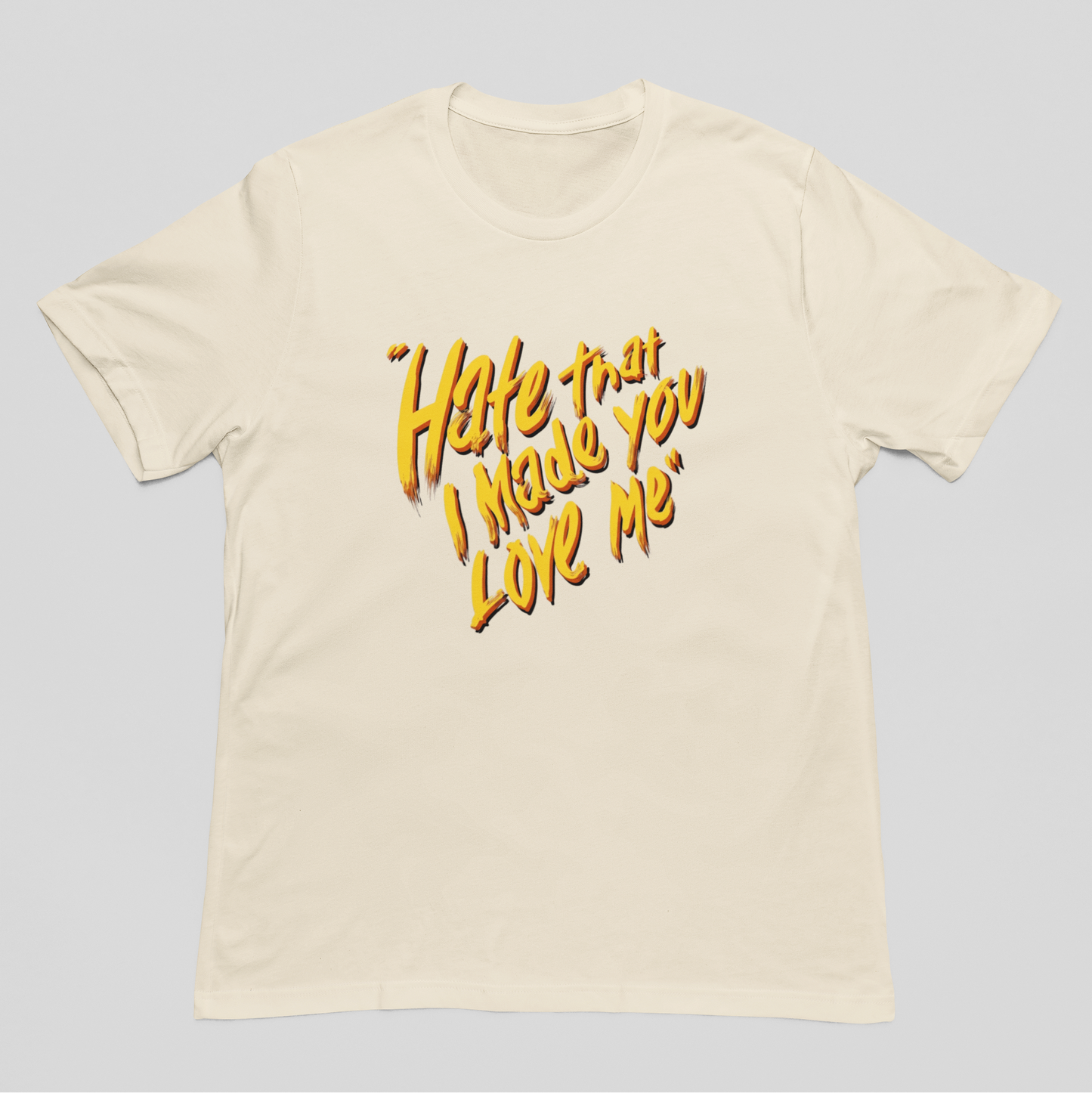 Camiseta Básica Ariana Grande Hate That I Made You Love Me