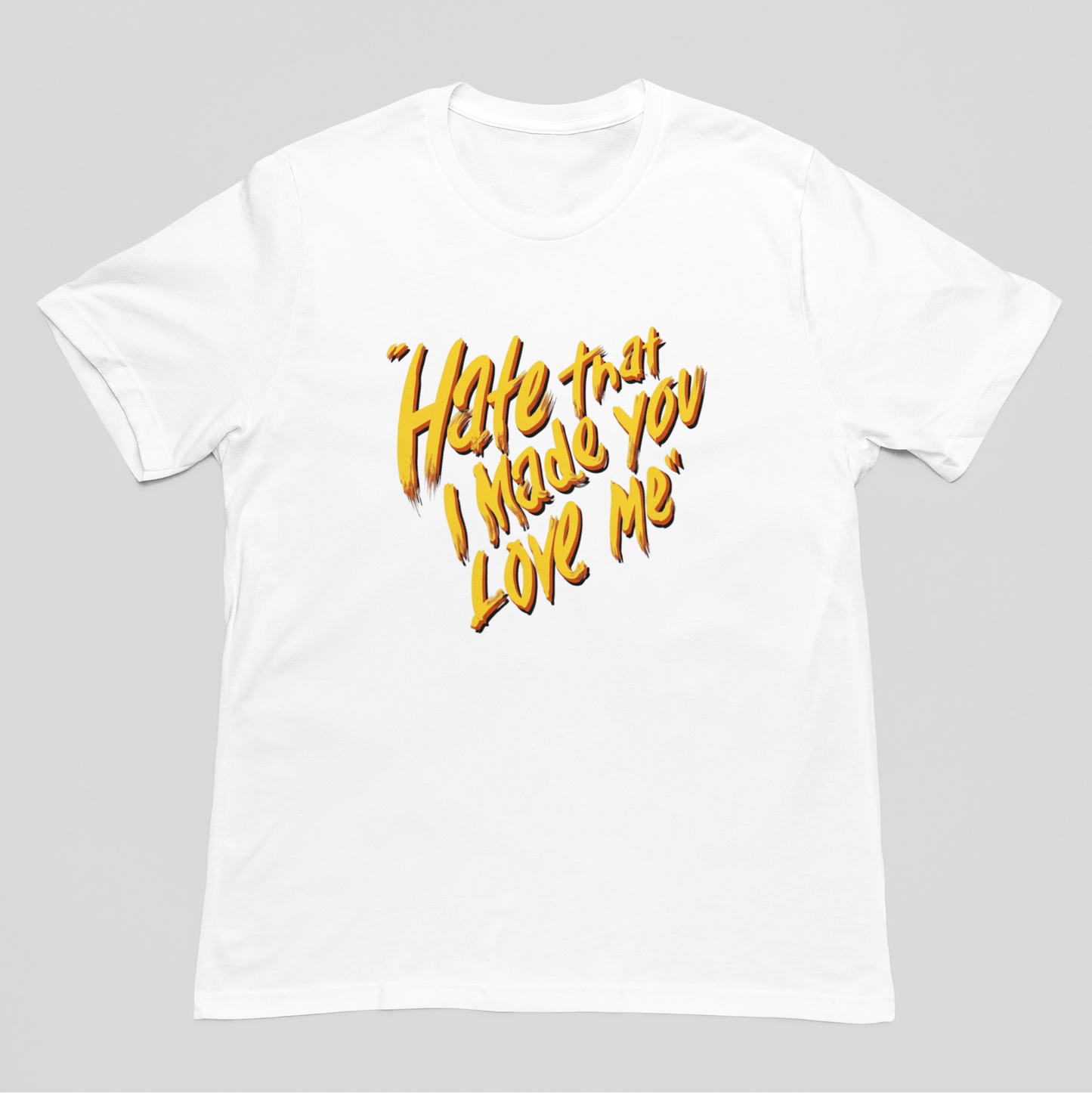 Camiseta Básica Ariana Grande Hate That I Made You Love Me