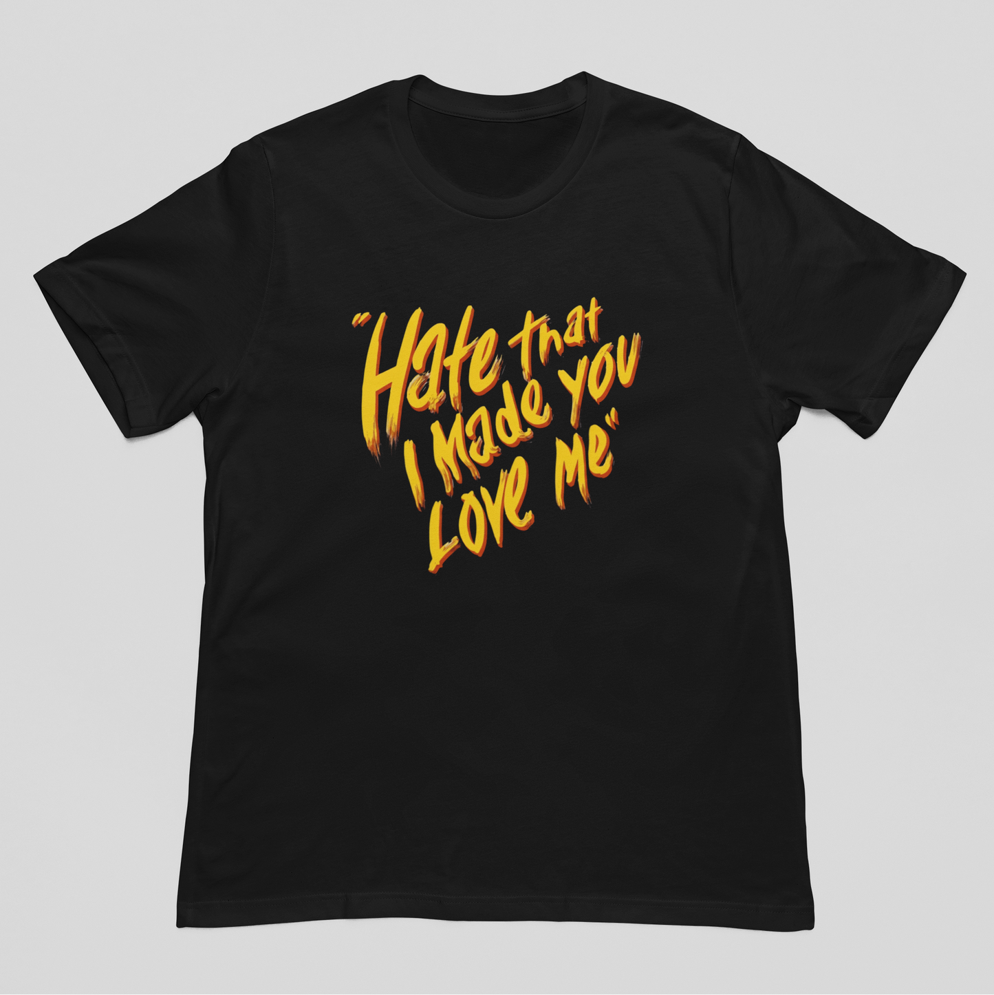 Camiseta Básica Ariana Grande Hate That I Made You Love Me