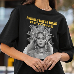 Camiseta Básica Beyoncé I Would Like To Thank